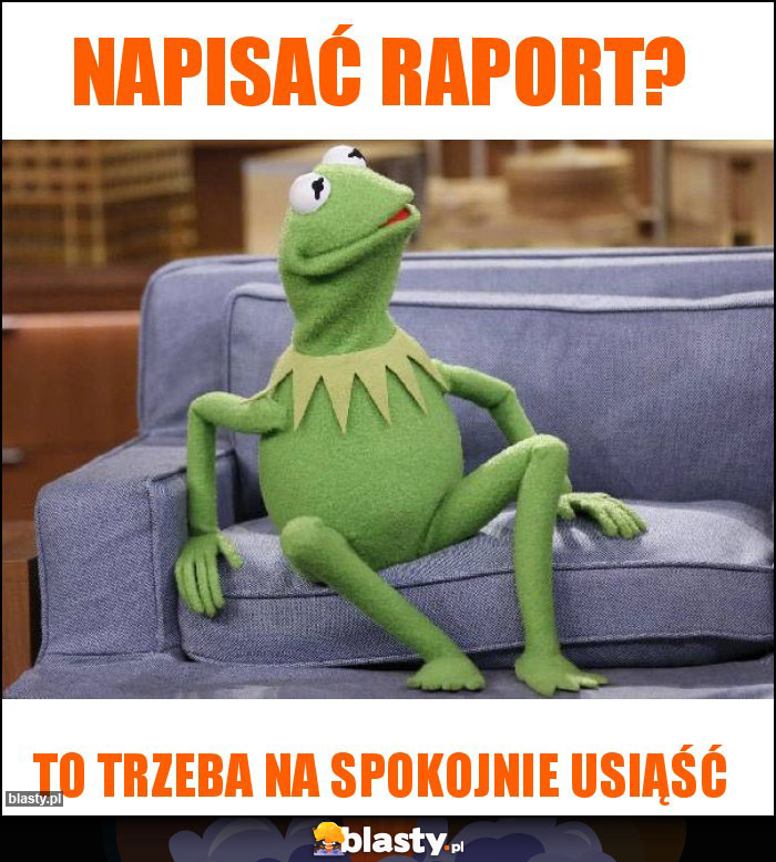 napisać raport?