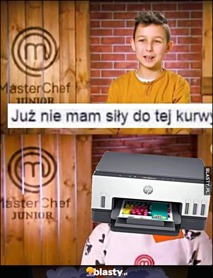 Już nie mam siły do tej kurny drukarka HP MasterChef junior