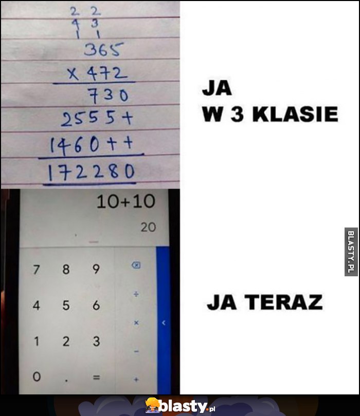 Ja w 3 klasie vs ja teraz liczy obliczenia kalkulator