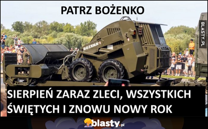 Patrz Bożenko, siepień zaraz zleci, wszystkich świętych i znowu nowy rok